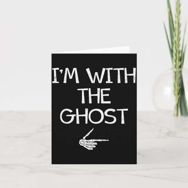 I'm With The Ghost Funny Halloween Costume Couples Card (Front)