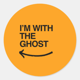 I'M WITH THE GHOST - Halloween -.png Classic Round Sticker