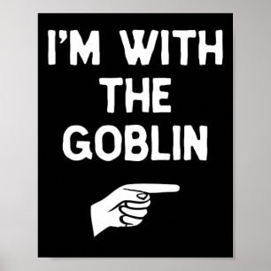 I'm With The Goblin Costume Halloween Matching Par Poster