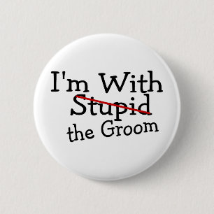 Im With The Groom 6 Cm Round Badge