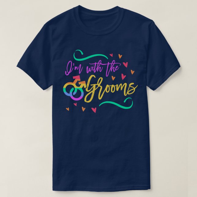Im With The Grooms LGBTQ Gay Wedding Matching Bach T-Shirt (Design Front)