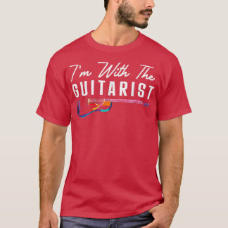 Im With The Guitarist Girlfriend Gifts Guitar Play T-Shirt