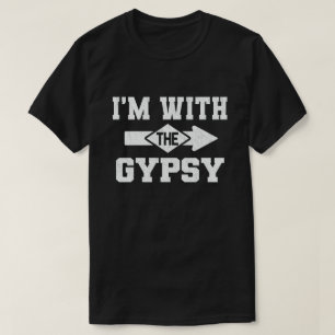 I'm With The Gypsy Funny Couple Halloween Costume T-Shirt