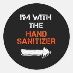 I'm With The Hand Sanitizer Last Minute Halloween Classic Round Sticker