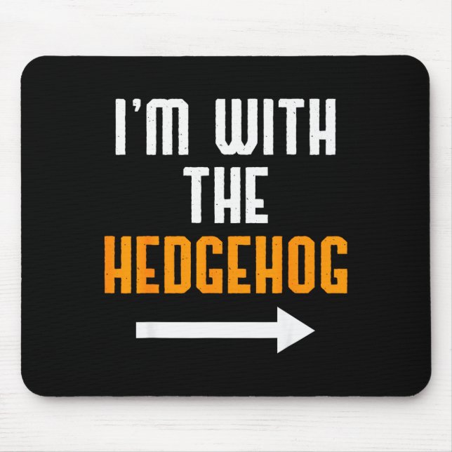 I'm With The Hedgehog Costume Funny Halloween Coup Mouse Mat (Front)