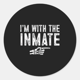 I'm With The Inmate Easy Costume Halloween Couples Classic Round Sticker