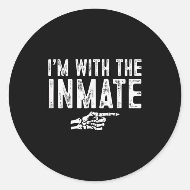 I'm With The Inmate Easy Costume Halloween Couples Classic Round Sticker (Front)