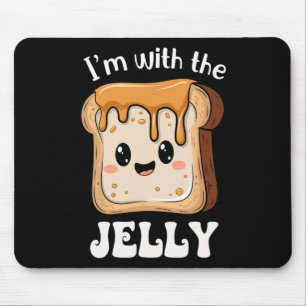 I'm With The Jelly And Peanut Butter Matching Coup Mouse Mat