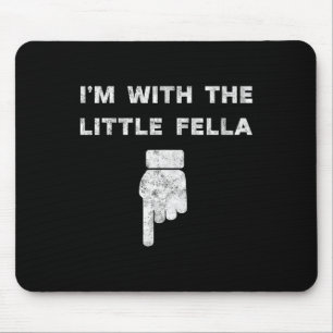 I'm With The Little Fella Bachelor Party Groom Jok Mouse Mat