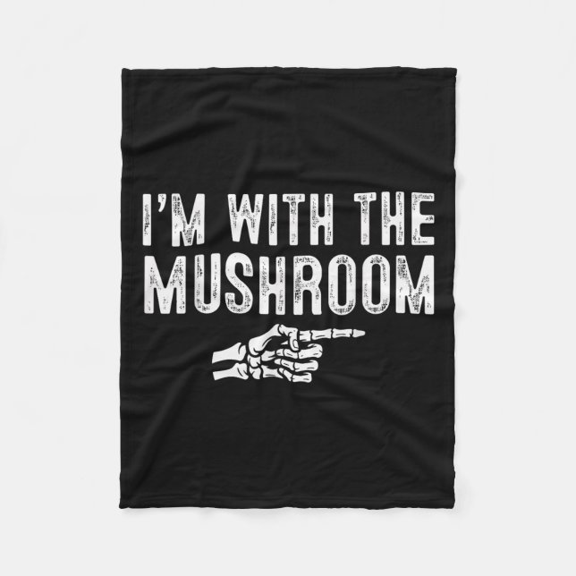 I'm With The Mushroom Easy Costume Halloween Coupl Fleece Blanket (Front)
