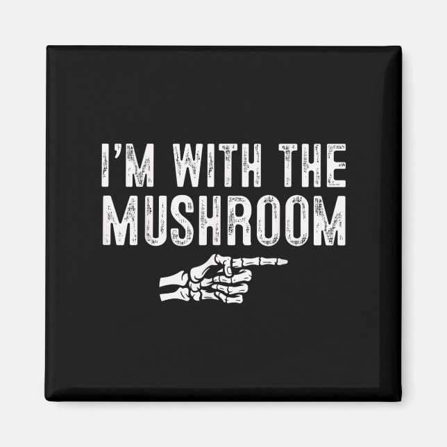 I'm With The Mushroom Easy Costume Halloween Coupl Magnet (Front)