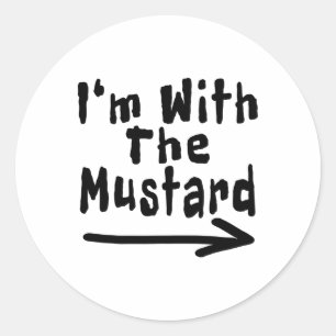 I'm With The Mustard Funny Quotes Halloween Costum Classic Round Sticker
