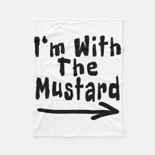 I'm With The Mustard Funny Quotes Halloween Costum Fleece Blanket
