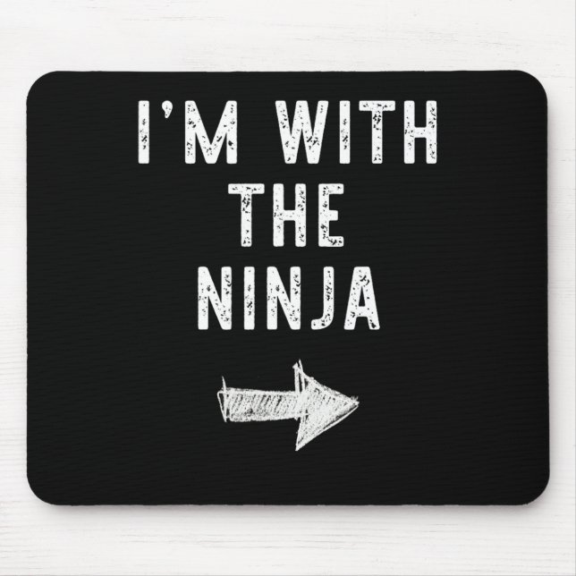 I'm With The Ninja Costume Halloween Matching Coup Mouse Mat (Front)