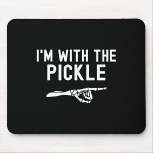 I'm With The Pickle Funny Halloween Pickle Skeleto Mouse Mat