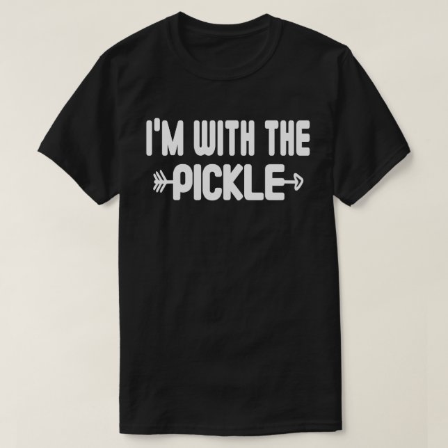 I'm With The Pickle Halloween Matching Costume T-Shirt (Design Front)