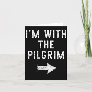 Im With The Pilgrim Funny Halloween Couple Costume Card