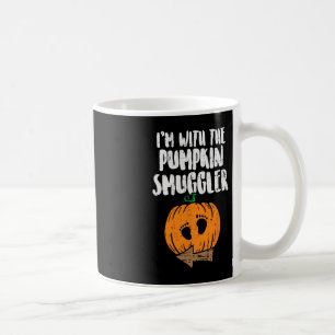 Im With The Pumpkin Smuggler Halloween Pregnancy C Coffee Mug