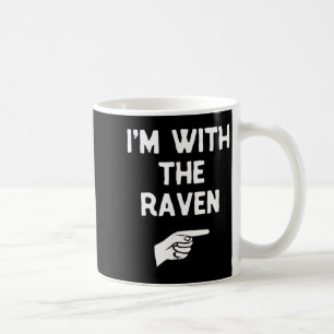 Im with The Raven Funny Halloween Matching Costume Coffee Mug