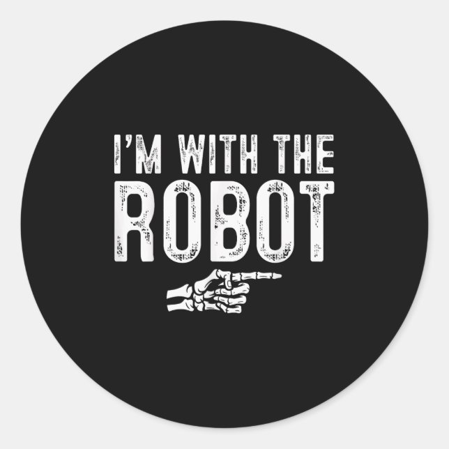 I'm With The Robot Easy Costume Halloween Couples  Classic Round Sticker (Front)