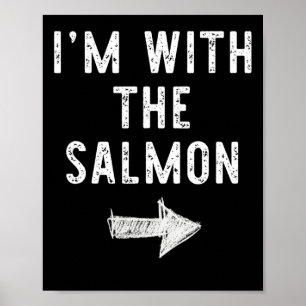 I'm With The Salmon Costume Halloween Matching Cou Poster