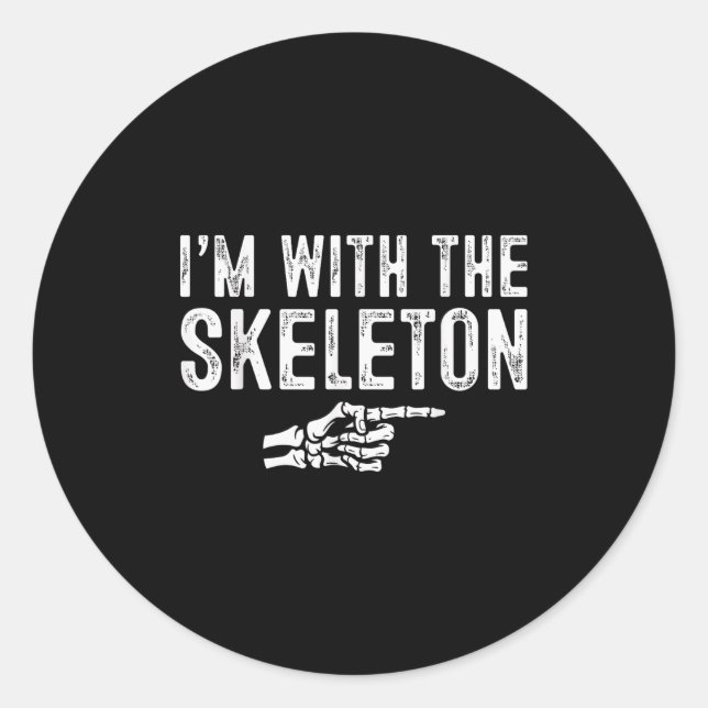 I'm With The Skeleton Easy Costume Halloween Coupl Classic Round Sticker (Front)