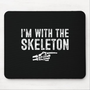 I'm With The Skeleton Easy Costume Halloween Coupl Mouse Mat