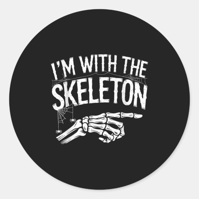 I'm With The Skeleton Funny Halloween Costume  Classic Round Sticker (Front)