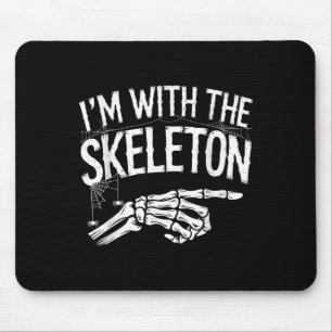I'm With The Skeleton Funny Halloween Costume  Mouse Mat