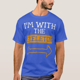 I'm With The Skeleton Funny Halloween Party Octobe T-Shirt