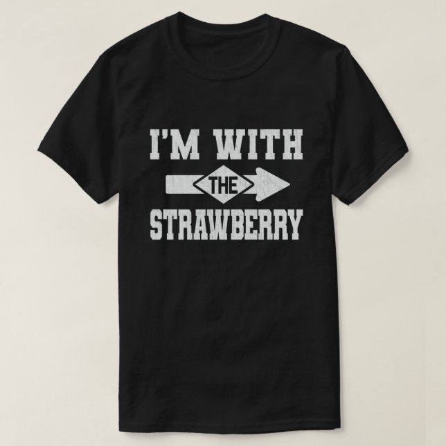I'm With The Strawberry Funny Couple Halloween T-Shirt (Design Front)