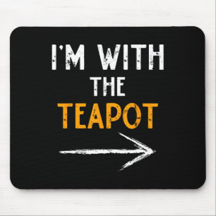 I'm With The Teapot Costume Halloween Couple Match Mouse Mat