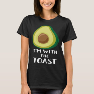 Im With The Toast Fun Couples Friends Sisters Matc T-Shirt