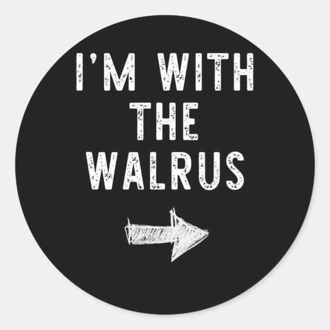 I'm With The Walrus Costume Halloween Matching Cou Classic Round Sticker (Front)
