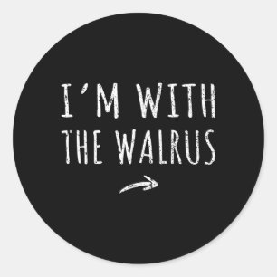 Im With The Walrus Matching Lazy Halloween Costume Classic Round Sticker