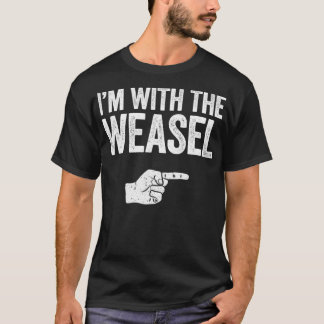Im With The Weasel  Matching Weasel Costume T-Shirt