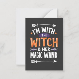 I'm with the Witch and Her Magic Wind Halloween Card