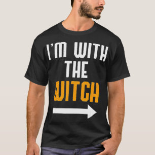 Im With The Witch Funny Halloween Couple Costume T-Shirt