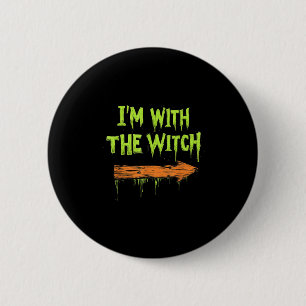 I'm With The Witch Funny Halloween His And Her  6 Cm Round Badge
