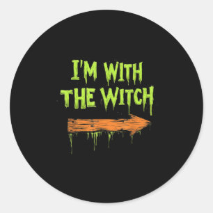 I'm With The Witch Funny Halloween His And Her  Classic Round Sticker