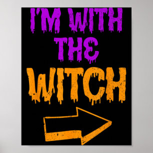 Im With The Witch Funny Halloween Matching Couple Poster