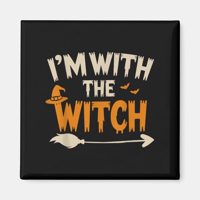 I'm With The Witch Funny Husband Halloween Costume Magnet (Front)