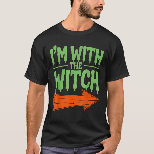 Im with The Witch Funny Husband Halloween Costume  T-Shirt (Front)