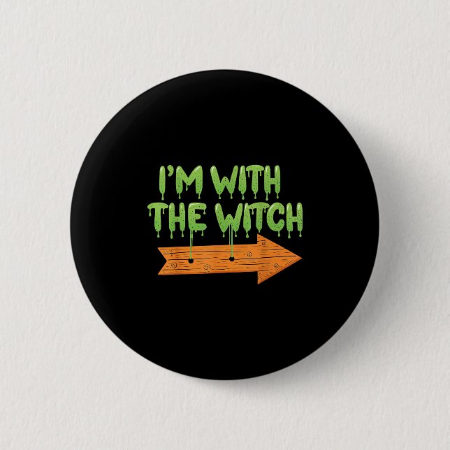 I'm With The Witch Halloween Couples Matching Soky 6 Cm Round Badge (Front)