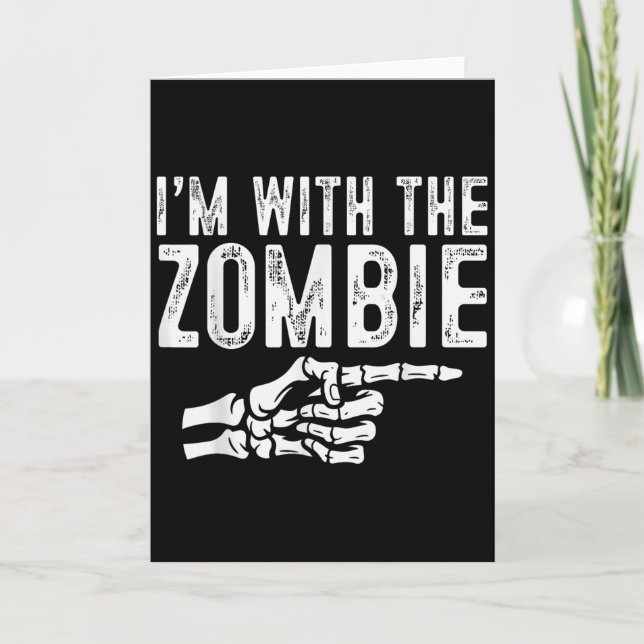 I'm With The Zombie Easy Costume Halloween Couples Card (Front)