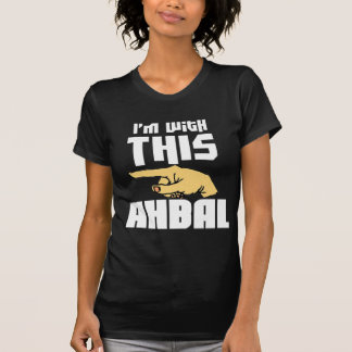 I'm With This Ahbal T-Shirt