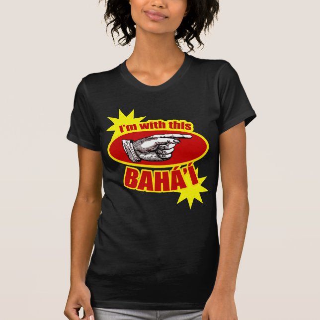 Im with this Baha'i T-Shirt (Front)