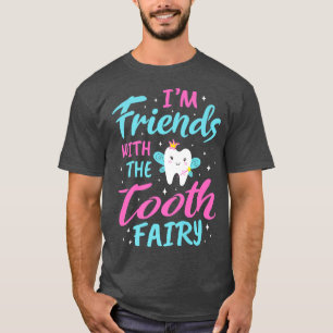 I'm With Tooth Fairy Funny Dental Assistant Dentis T-Shirt