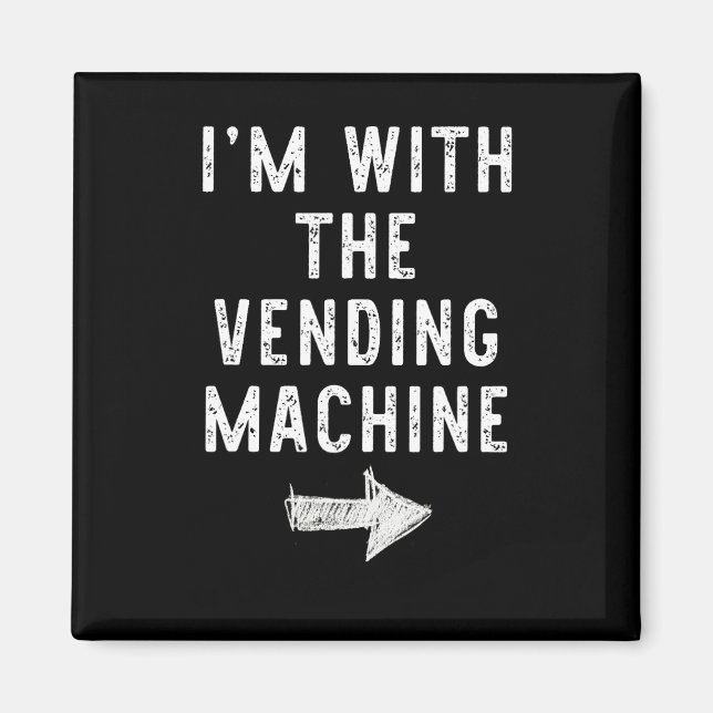 I'm With Vending Machine Costume Halloween Matchin Magnet (Front)