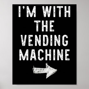 I'm With Vending Machine Costume Halloween Matchin Poster